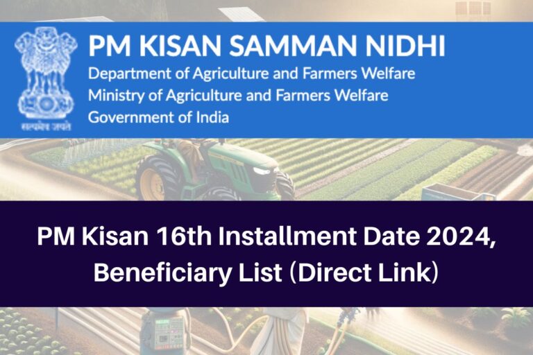 PM Kisan Samman Nidhi | 16th Installment Beneficiaries List 2024